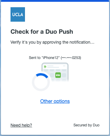 New DUO prompt screen. UCLA logo. "Check for DUO push. Verify it's you by approving the notification.. Sent to "iPhone 12" (***-***-0253). Other options. Need help? Secured by Duo" 